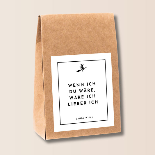 Candy Witch Süßigkeiten | Wenn ich du wäre, wäre ich lieber ich.