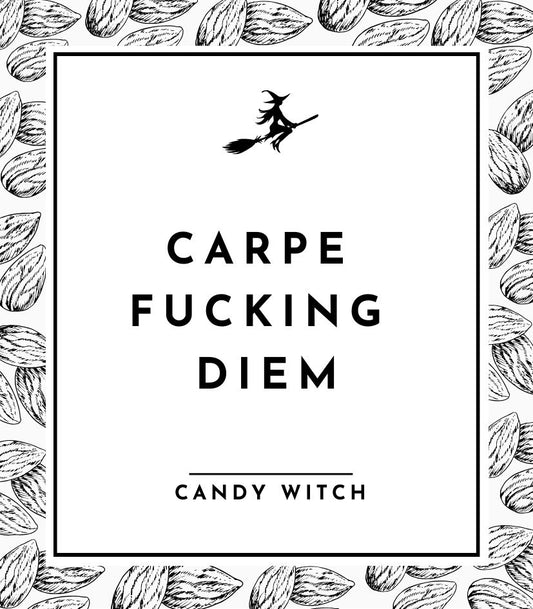 #1108 | Carpe Fucking Diem.